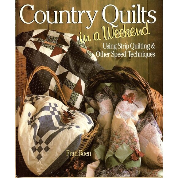 Country Quilts in a Weekend Using Strip Quilting and Other Speed Techniques 1991 - Picture 1 of 2